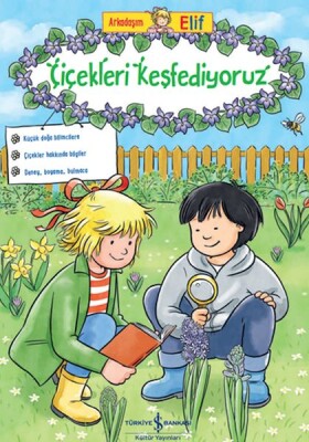 Arkadaşım Elif – Çiçekleri Keşfediyoruz - İş Bankası Kültür Yayınları