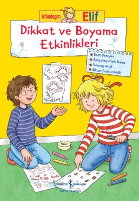 Arkadaşım Elif – Dikkat ve Boyama Etkinlikleri - İş Bankası Kültür Yayınları