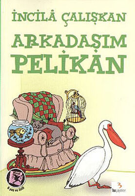 Arkadaşım Pelikan - 1