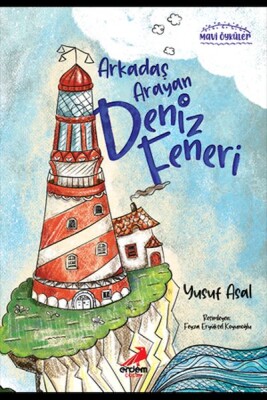 Arkadaşını Arayan Deniz Feneri - Erdem Çocuk