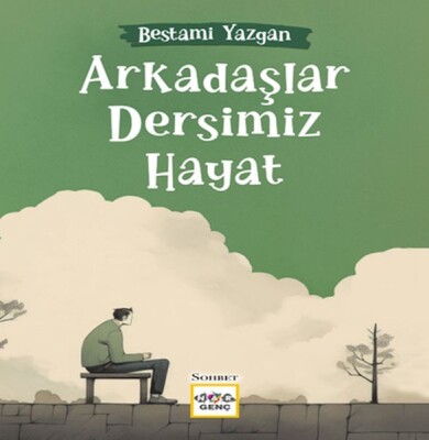 Arkadaşlar Dersimiz Hayat - Nar Yayınları