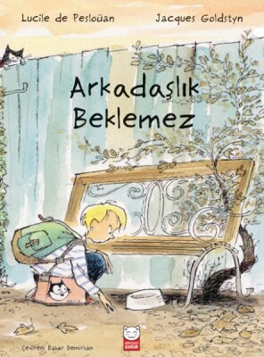 Arkadaşlık Beklemez - Kırmızı Kedi Çocuk