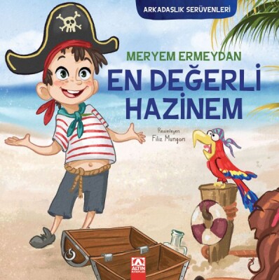 Arkadaşlık Serüvenleri - En Değerli Hazinem - Altın Kitaplar Yayınevi