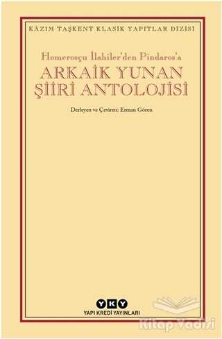 Yapı Kredi Yayınları - Arkaik Yunan Şiiri Antolojisi
