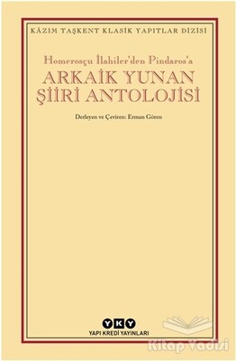 Arkaik Yunan Şiiri Antolojisi - Yapı Kredi Yayınları