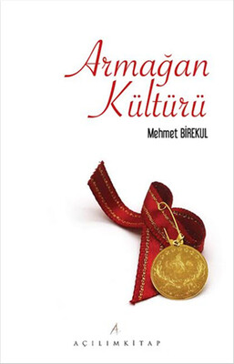 Armağan Kültürü - Açılım Kitap