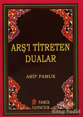 Arş’ı Titreten Dualar - Küçük Boy (Dua-103) - Pamuk Yayıncılık