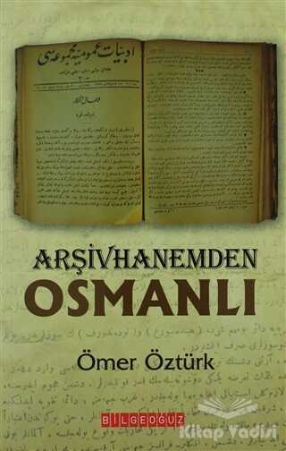 Bilgeoğuz Yayınları - Arşivhanemden Osmanlı