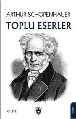 Arthur Schopenhauer - Toplu Eserler 2 - Dorlion Yayınları