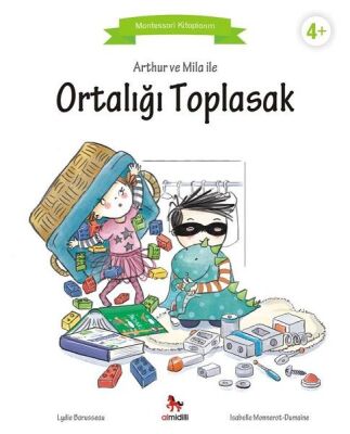 Arthur ve Mila ile Ortalığı Toplasak - Montessori Kitaplarım - 1