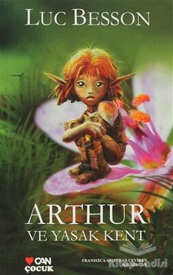 Arthur ve Yasak Kent - Can Çocuk Yayınları