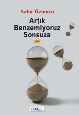 Artık Benzemiyoruz Sonsuza - Favori Yayınları