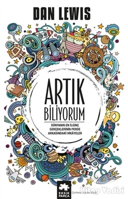 Artık Biliyorum - Eksik Parça Yayınları