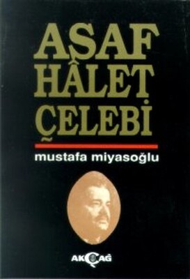 Asaf Halet Çelebi - Akçağ Yayınları