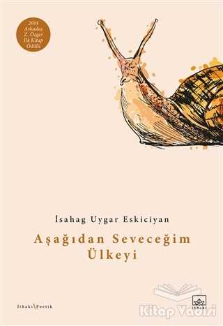 İthaki Yayınları - Aşağıdan Seveceğim Ülkeyi