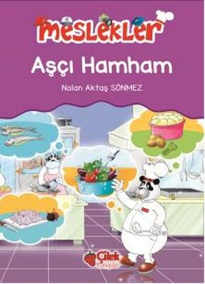 Aşçı Hamham / Meslekler - Çilek Yayınları