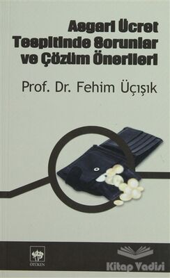 Asgari Ücret Tespitinde Sorunlar ve Çözüm Önerileri - 1