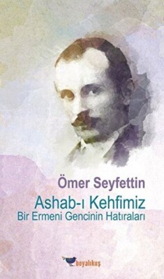 Ashab-ı Kehfimiz Bir Ermeni Gencinin Hatıraları - Boyalıkuş Yayınları