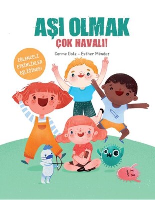 Aşı Olmak Çok Havalı! - Doğan Kitap