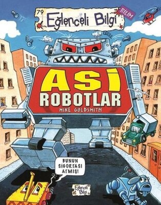 Asi Robotlar - Eğlenceli Bilgi