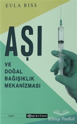 Aşı ve Doğal Bağışıklık Mekanizması - Epsilon Yayınları