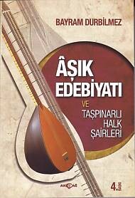 Aşık Edebiyatı ve Taşpınarlı Halk Şairleri - Akçağ Yayınları