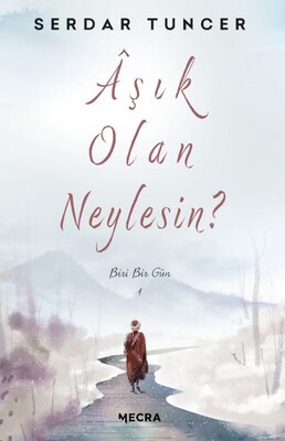 Aşık Olan Neylesin? - Mecra Kitap