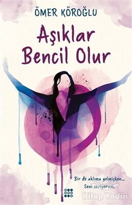 Aşıklar Bencil Olur - Dokuz Yayınları