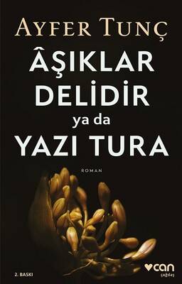 Aşıklar Delidir Ya Da Yazı Tura - Can Sanat Yayınları