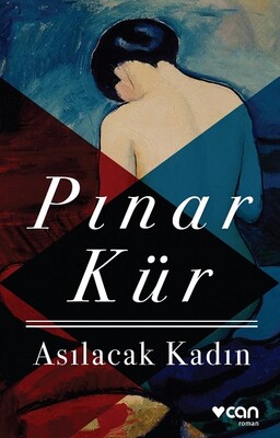 Asılacak Kadın - Can Sanat Yayınları