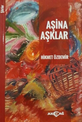 Aşina Aşklar - Akçağ Yayınları