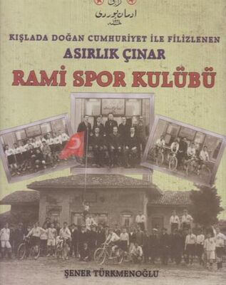 Asırlık Çınar Rami Spor Kulübü - (Ciltli) - 1