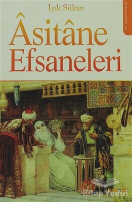 Asitane Efsaneleri - Kaknüs Yayınları