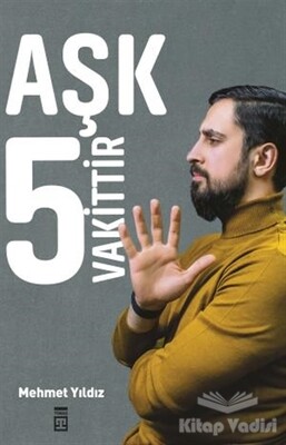 Aşk 5 Vakittir - Timaş Yayınları