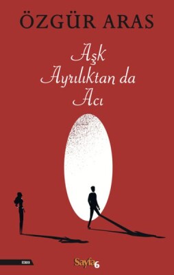 Aşk Ayrılıktan da Acı - İnkılap Kitabevi