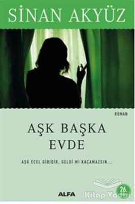 Aşk Başka Evde - Alfa Yayınları