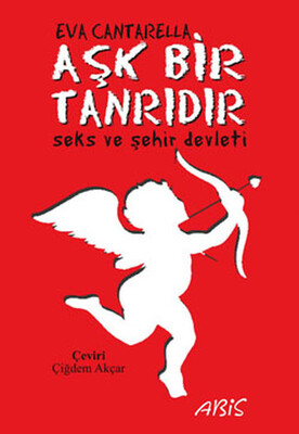 Aşk Bir Tanrıdır - Abis Yayınları