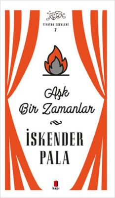 Aşk Bir Zamanlar - Tiyatro Eserleri 7 -Ciltli - 1