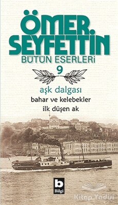 Aşk Dalgası - Bahar ve Kelebekler - İlk Düşen Ak - Bilgi Yayınevi