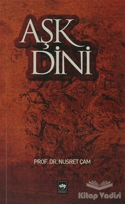 Aşk Dini - Ötüken Neşriyat