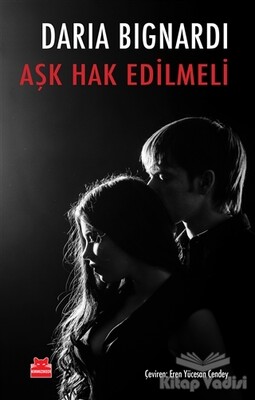 Aşk Hak Edilmeli - Kırmızı Kedi Yayınevi