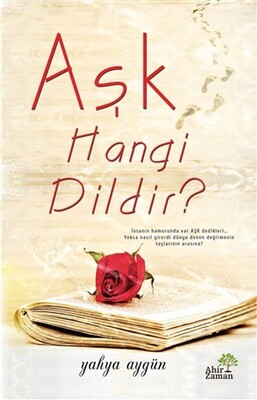 Aşk Hangi Dildir? - Ahir Zaman Yayınları