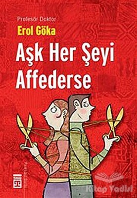 Aşk Her Şeyi Affederse - Timaş Yayınları