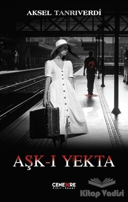 Aşk-ı Yekta - Cenevre Fikir Sanat