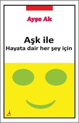 Aşk İle Hayata Dair Her Şey İçin - 1