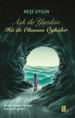 Aşk İle Yazılan Hû İle Okunan Öyku¨ler - Mona Kitap