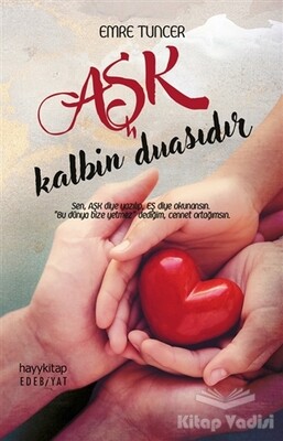 Aşk Kalbin Duasıdır - Hayy Kitap