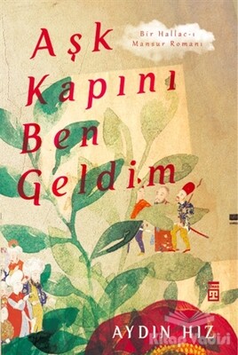 Aşk Kapını Ben Geldim - Timaş Yayınları