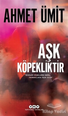 Aşk Köpekliktir - Yapı Kredi Yayınları