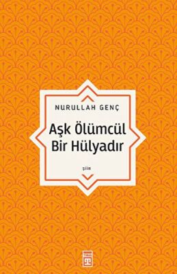 Aşk Ölümcül Bir Hülyadır - 1